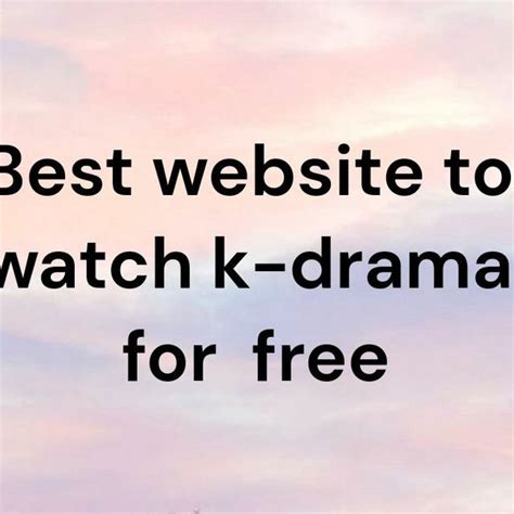 Best Website To Watch K Drama For Free