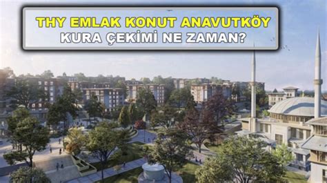 THY EMLAK KONUT ANAVUTKÖY KURA ÇEKİLİŞ SONUÇLARI 2024 Yenişehir Evleri