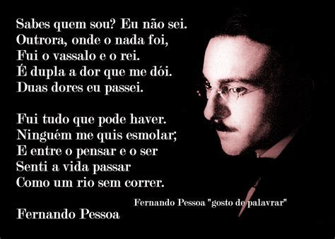 Sabes Quem Sou Eu Não Sei Outrora Onde O Nada Foi Fui O Vassalo E O