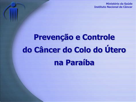 PPT Atenção ao Câncer do Colo do Útero PowerPoint Presentation free