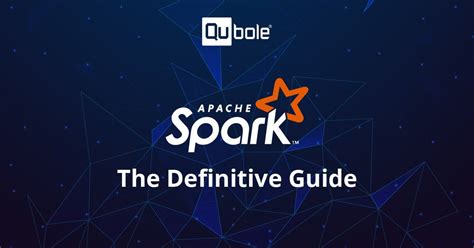 Apache Spark The Definitive Guide Key Components And Use Cases R