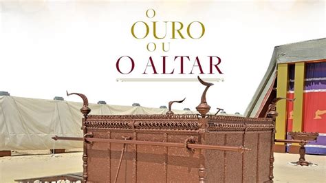 O ouro ou o Altar Qual é maior Universal org Portal Oficial da