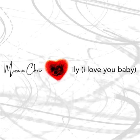 Ily I Love You Baby Piano Instrumental Single By Marcus Chow