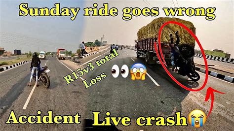 Live Crash Yeh Kya Hua Sunday Ride Pe R V Total Loss