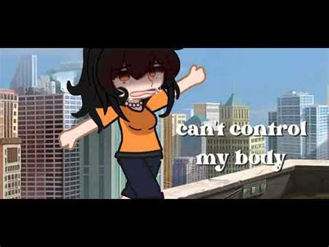 Can T Control My Body Meme YouTube