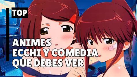 10 Animes De Comedia Y Ecchi Qué Debes Ver Youtube