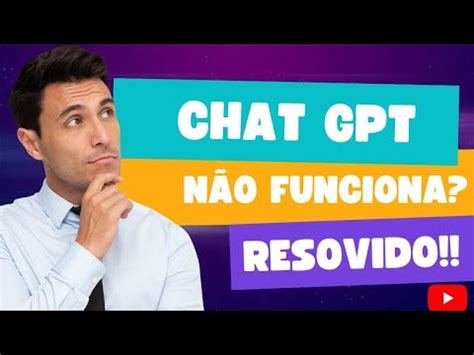 N O Consegue Acessar O Chat Gpt E Agora Problema Resolvido Passo A