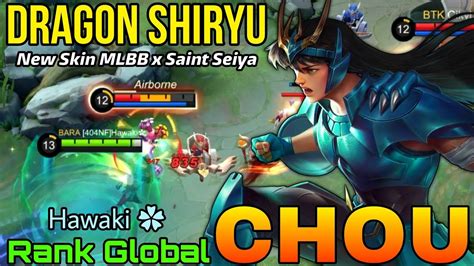 Dragon Shiryu Chou New Saint Seiya Skin Gameplay Top Global Chou By