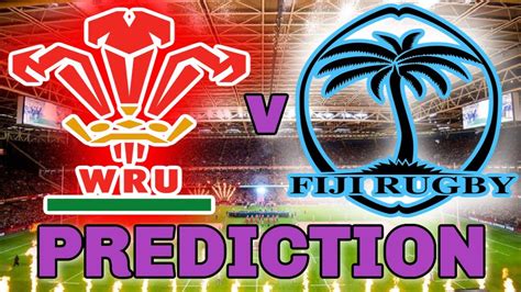 Wales Vs Fiji Autumn Nations International Rugby PREDICTIONS YouTube