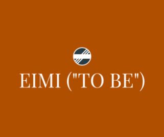 Eimi - exegetical.tools