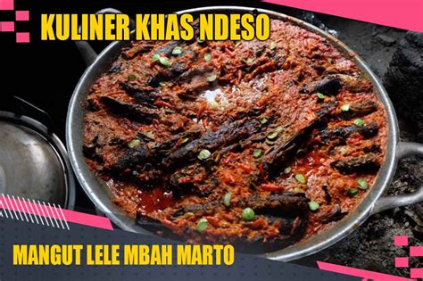 Getaran Lidah Dengan Khas Kuliner Mangut Lele Mbah Marto Tabloid