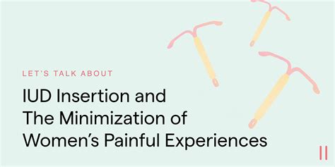 IUD Insertion and The Minimization of Women's Painful Experiences – O V R Y