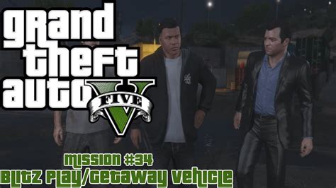 Gta V Pc Mission Blitz Play Getaway Vehicle Gold Medal Youtube