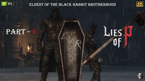 Eldest Of Black Rabbit Brotherhood Lies Of P Let S Play Part 7