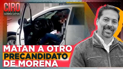 Asesinan A Balazos A Miguel Ngel Reyes Aspirante De Morena En