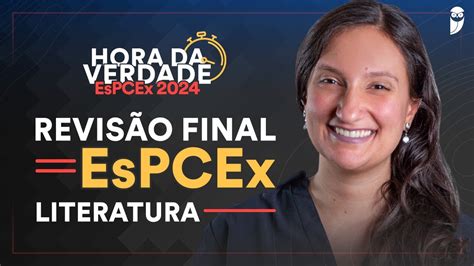 Hora da Verdade EsPCEx Literatura Prof ª Luana YouTube