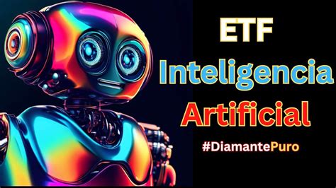 Etf Inteligencia Artificial Ia Desconocido Al P Blico Etf Ia Ai