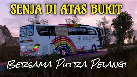 Live Ets K Jetbus Hd Putera Pelangi Bandar Lampung Pekanbaru