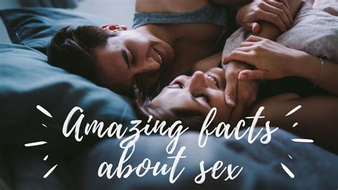 10 Amazing Facts About Sex Youtube