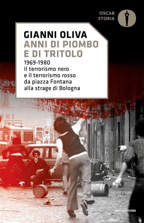 Anni Di Piombo E Di Tritolo Il Terrorismo Nero E Il