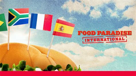 Food Paradise International Travel Channel Reality Series Where To