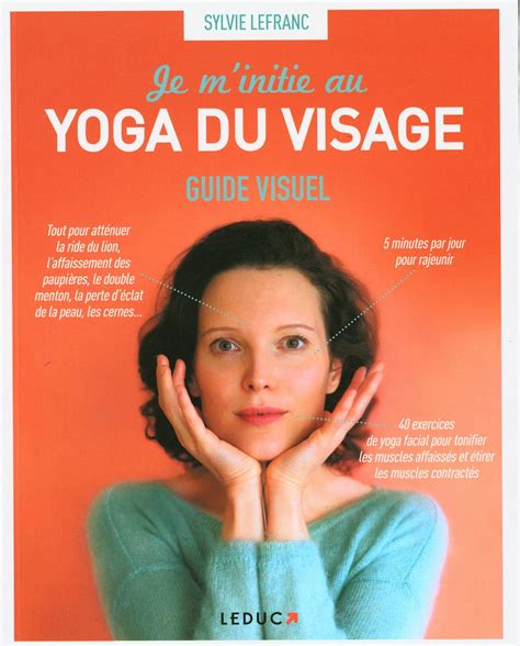 Je Minitie Au Yoga Du Visage Guide Visuel By Sylvie Lefranc Goodreads