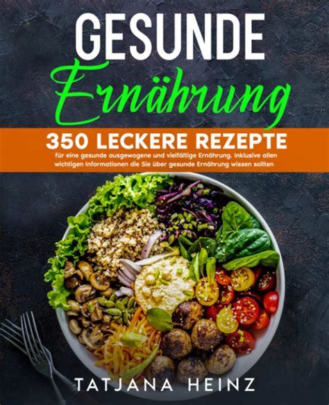 Gesunde Ern Hrung Leckere Rezepte F R Eine Gesunde Ausgewogene Und