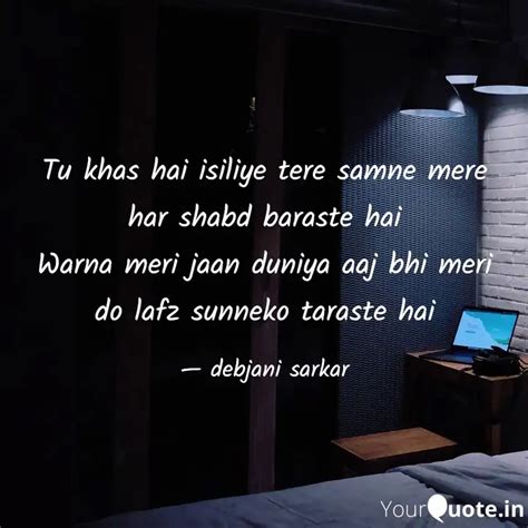 Tu Khas Hai Isiliye Tere Quotes Writings By Debjani Sarkar