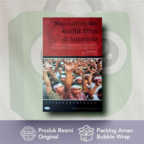 Jual Buku Nasionalisme Dan Konflik Etnis Di Indonesia Jacques Bertrand