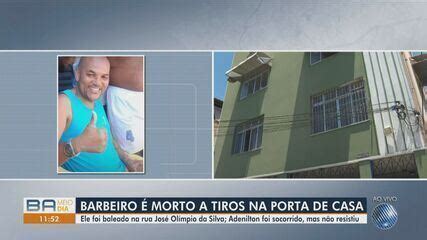 Barbeiro Morto A Tiros Na Frente Da Pr Pria Casa Em Salvador Era