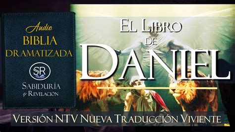 LIBRO DE DANIEL EXCELENTE AUDIO BIBLIA DRAMATIZADA NTV Nueva Traducción