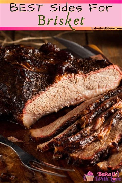 All Of The Best Brisket Side Dishes For An Amazing Lunch Or Dinner Recipe Brisket Side