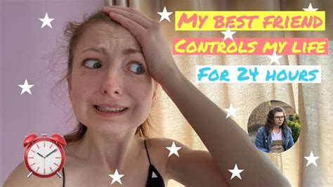 I Let My Best Friend Control My Life For 24 Hours 🦋 Youtube