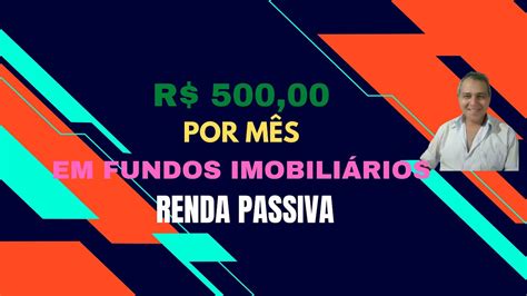 Quanto Investir Em Fundos Imobili Rios Para Ter Uma Renda Passiva