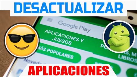 C Mo Desactualizar Una Aplicaci N App O Volver A Una Versi N Anterior