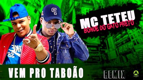 BONDE DO GATO PRETO E MC TETEU VEM PRO TABOÃO TOP REMIX 2021