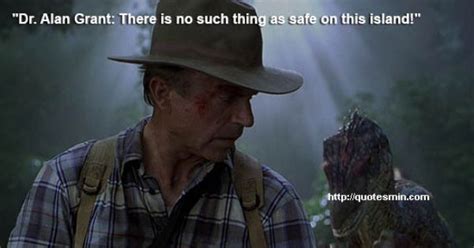 Jurassic Park 3 Movie Quote Dr Alan Grant There Is No Such