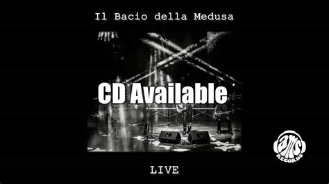 IL BACIO DELLA MEDUSA LIVE Teaser YouTube