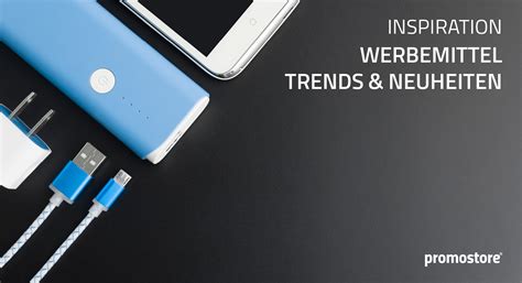 Werbemittel Trends Und Neuheiten Promostore Magazin