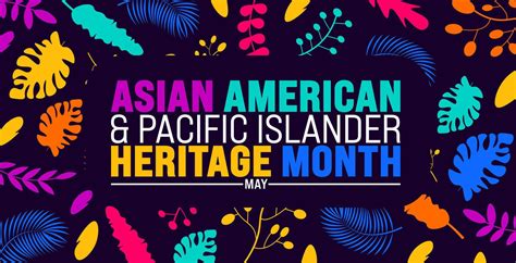 May Is Asian American And Pacific Islander Heritage Month Colorful