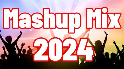 Mashup Mix 2024 🔥 Mashups And Edm Remixes Of Popular Songs 🔥 Dj Remix