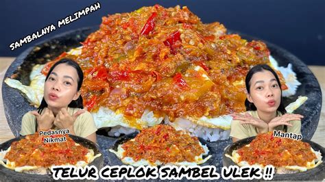 Mukbang Masak Telur Ceplok Sambel Ulek Yang Melimpah Sambelnya