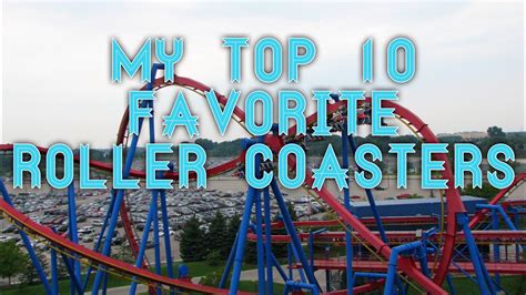 The Top 10 Roller Coasters Ive Ridden Early 2019 Youtube