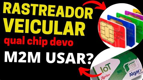 Como Escolher O Chip M M Ideal Para Seu Rastreador Veicular E Qual