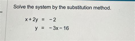 Solved Solve the system by the substitution | Chegg.com 