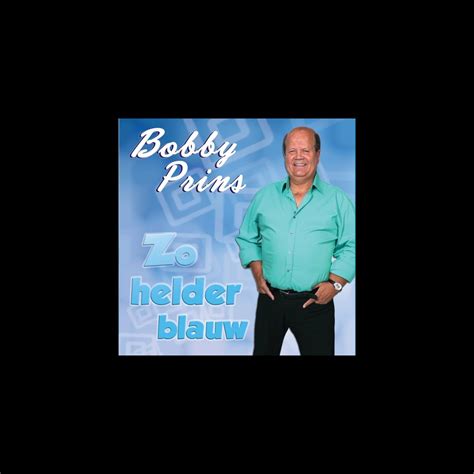 Zo Helder Blauw Single Album Van Bobby Prins Apple Music