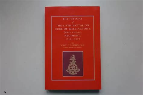 History Of The Th Battalion Duke Of Wellington S Regiment By Capt