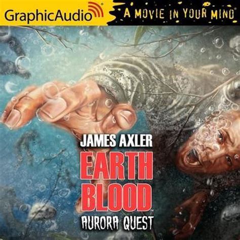 Aurora Quest Dramatized Adaptation Earth Blood James Axler