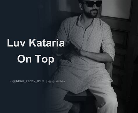 Luv Kataria On Top Thread From Akhil Yadav Dharmndraydv Rattibha