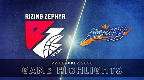 Rizing Zephyr Fukuoka Vs Niigata Albirex Bb Game Highlights YouTube